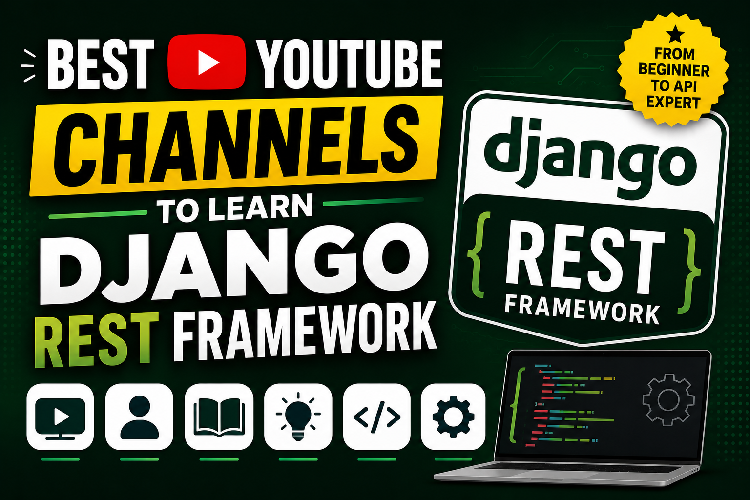 Best YouTube Channels to Learn Django RestFrameWork