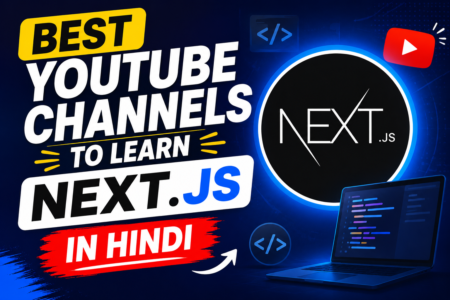 Best YouTube Channels to Learn NextJs in Hindi